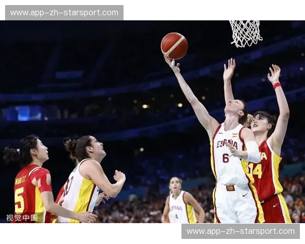 铿锵玫瑰，点燃战火：中国女篮与西班牙的宿命对决